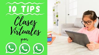 10 TIPS para DAR CLASES VIRTUALES por WHATSAPP