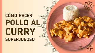 🍛Pollo al Curry JUGOSO con guarnición de arroz | ¡TAN FÁCIL!