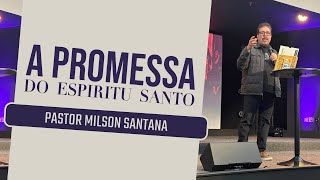 A Promessa do Espírito Santo | Culto CRESCIMENTO | Pastor Milson Santana