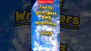 Top 10 Strongest WWE Wrestlers 2023 #johncena #top10 #shorts