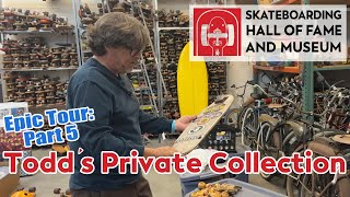 SHOF Museum Tour Finale: Todd's Private Collection Revealed! | Skateboarding Hall of Fame Part 5