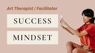 The Mindset of Successful Art Therapists