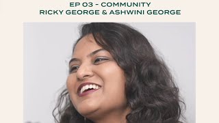 Episode 3 Pt 1: Community ft Ricky George & Ashwini George - Renewing Hope Podcast @AwakeningtoGod