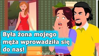 Była żona mojego męża wprowadziła się do nas!