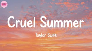 Cruel Summer - Taylor Swift (Lyrics)