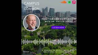 Emerson College's Campus On the Common | Positive Communication with Glenn Phillip