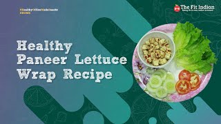 Tasty Paneer Lettuce Wrap by Nutritionists - Office Made Recipes