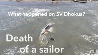 Death of a sailor. What happened on SV Dhokus. A search for clues