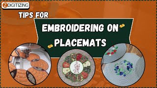 Tips for Embroidering on Placemats || Zdigitizing