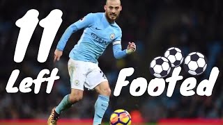 11 Best Left-Footed Players In Football Right Now (NEW-2018)