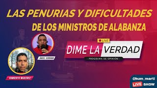 Las penurias y dificultades de los ministros de la alabanza.