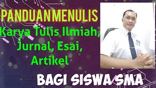 PANDUAN MENULIS KARYA TULIS ILMIAH, JURNAL, ESAI, ARTIKEL