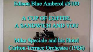 A CUP OF COFFEE, A SANDWICH AND YOU, By Mike Speciale and his Hotel Carlton Terrace Orchestra (1926)