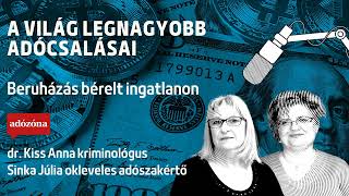 A világ legnagyobb adócsalásai / Beruházás bérelt ingatlanon