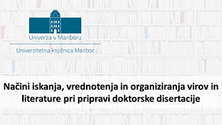 1/6 Načini iskanja, vrednotenja in organiz. virov in liter. pri pripravi dokt. naloge (Mateja Borak)