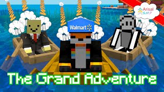 The Grand Adventure (Minecraft: Arisal SMP)