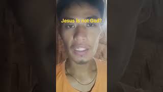 JESUS IS NOT GOD? #video #subscribe #bible #jesus #christ #shortvideo #god #shortsvideo #verse