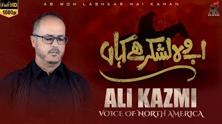 ALI KAZMI | AB WO LASHKAR HAI KAHAN | New Exclusive Noha | Muharram 1444/2022