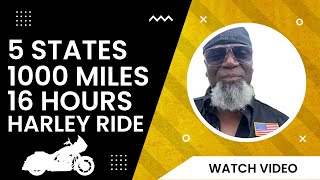 5 states - Over 1000 miles in 16 hours on a Harley Davidson