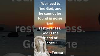 Mother Teresa Life Changing Quote We need to find God, and #motherteresaquotes #motherterasa