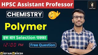 Polymer 11 | HPSC Assistant Professor #assistantprofessor #hpsc