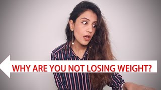 WEIGHT LOSS TIPS THAT DON'T WORK | Why isn't your diet working?