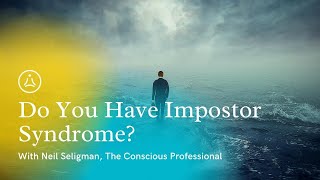 Do You Have Impostor Syndrome?