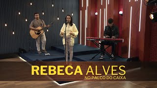 REBECA ALVES no Palco do Caixa de Música