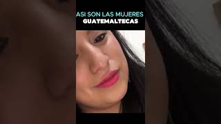 Asi son las GUATEMALTECAS 🔥  #datoscuriosos #guatemala #mujeres #cultura #belleza  #documental