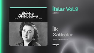 Şövkət Ələkbərova — İlk Xatirələr (Rəsmi Audio)