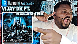 Warning - Vijay DK ft. Kalam Ink (BEST  REACTION) | 4THREE4LIFE | 2K23 ALBUM