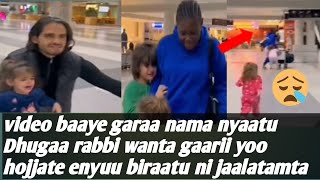 😟video baaye garaa nama nyaatu Dhugaa rabbi wanta gaarii yoo hojjate enyuu biraatu ni jaalatamta