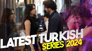 Top 6 Latest Turkish Dramas You Can't Miss in 2024 - New Turkish Series