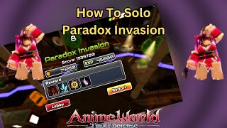 How To Complete New Paradox Invasion Stage I Anime World Tower Defense