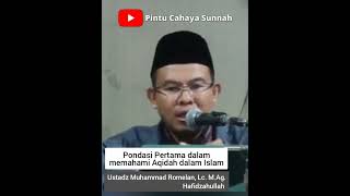 Pondasi Pertama Dari 3 pondasi dalam Memahami Aqidah || Ustadz M. Romelan, Lc. M.Ag. Hafidzahullah