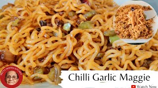 Indian Classic Recipe - Maggi😃/ Everyone's Favourite - Chilli Garlic Maggi/