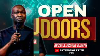 DO THIS IF YOU WANT TO EXPERIENCE OPEN DOORS IN YOUR LIFE || APOSTLE JOSHUA SELMAN