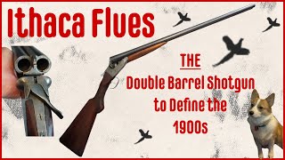 Ithaca Flues - The Double Barreled Shotgun that Defined the Early 1900s