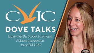 CVIC Dove Talks - Expanding the Scope of Domestic Violence Intervention: House Bill 1269