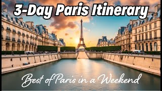 Easy 3-Day Paris Itinerary: See the Best of Paris in a Weekend! 🇫🇷✨