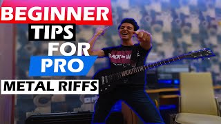 EASY TIPS FOR BEGINNERS TO WRITE PRO METAL RIFFS!!