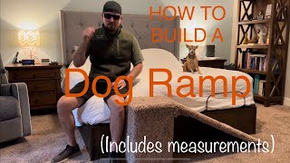 HOW TO Make a Dog Ramp - Includes measurements and parts list!