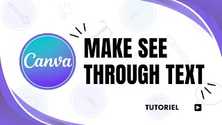 How to make see through text Canva