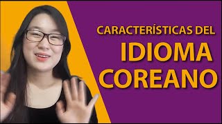 Características del idioma coreano CUI Centro Universitario de Idiomas