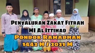 PENYALURAN ZAKAT FITRAH MI AL-ITTIHAD || PONDOK RAMADHAN 1442