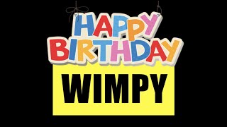 Happy Birthday Wimpy