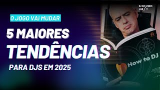 As 5 maiores tendencias pra #djs  em 2025