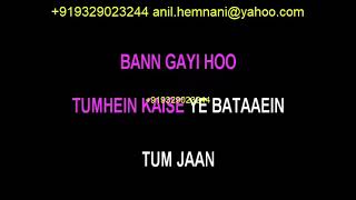 TUM JAAN BANN GAYI HO UNPLUGGED KARAOKE - SONU KAKKAR EXCLUSIVE