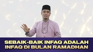 Ustaz Elyas Ismail - Sebaik-Baik Infaq Adalah Infaq Di Bulan Ramadhan