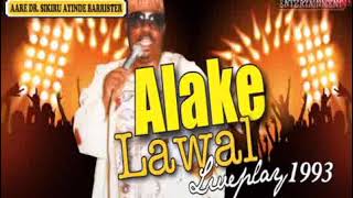 ALAKE LAWAL LIVE BY SIKIRU AYINDE BARRISTER AUDIO LIVEPLAY 1993